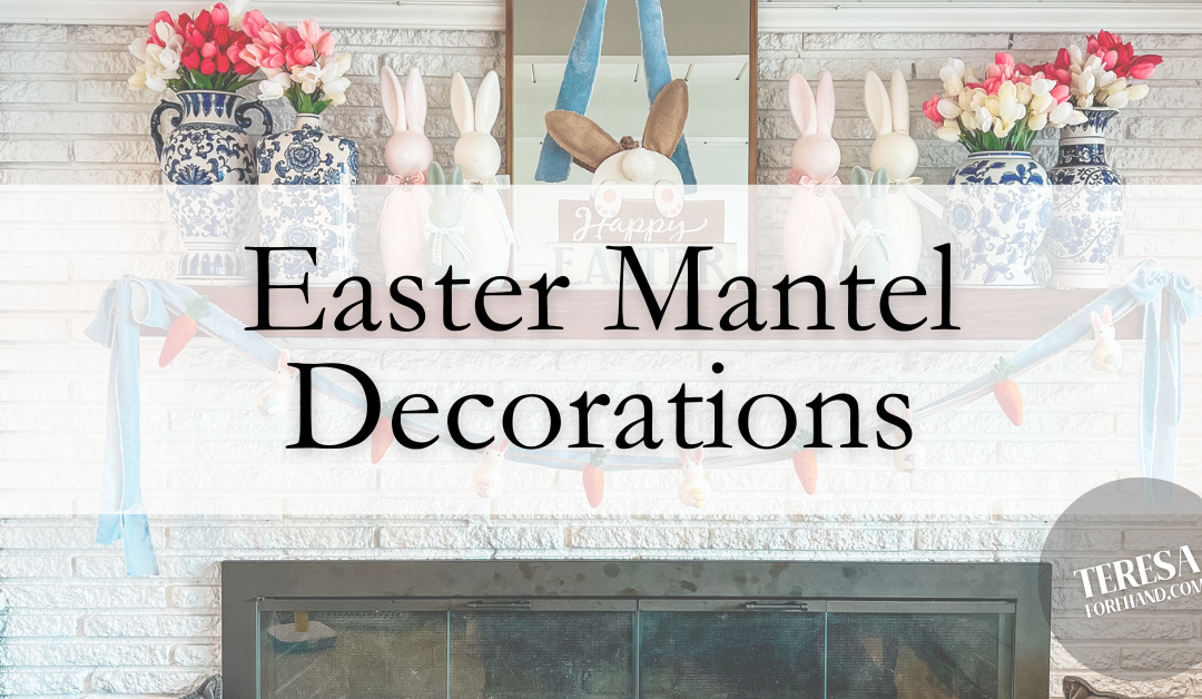 Easter Mantel Decorations