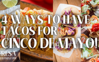 4 Ways to Have Tacos for Cinco De Mayo