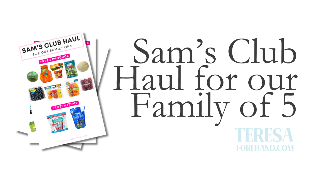 Sam’s Club Haul for Our Family of 5