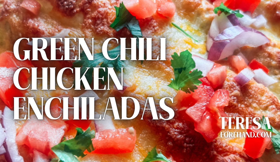 Green Chili Chicken Enchiladas