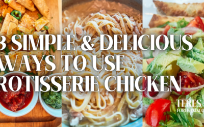 3 Simple & Delicious Ways to Use Rotisserie Chicken