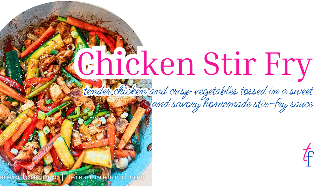 Chicken and Veggie Stir Fry