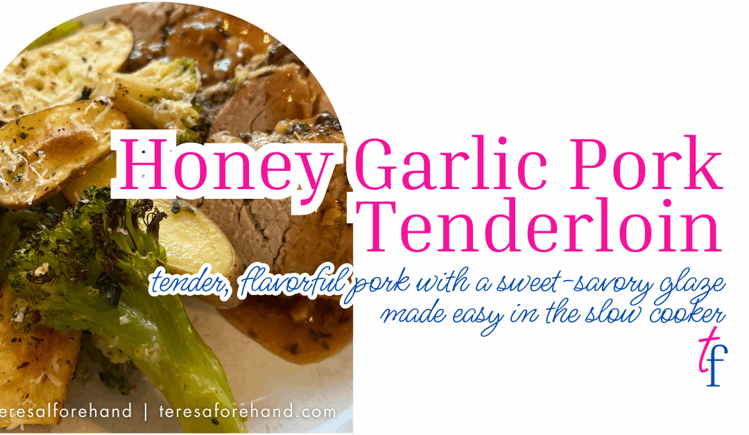 Honey Garlic Pork Tenderloin