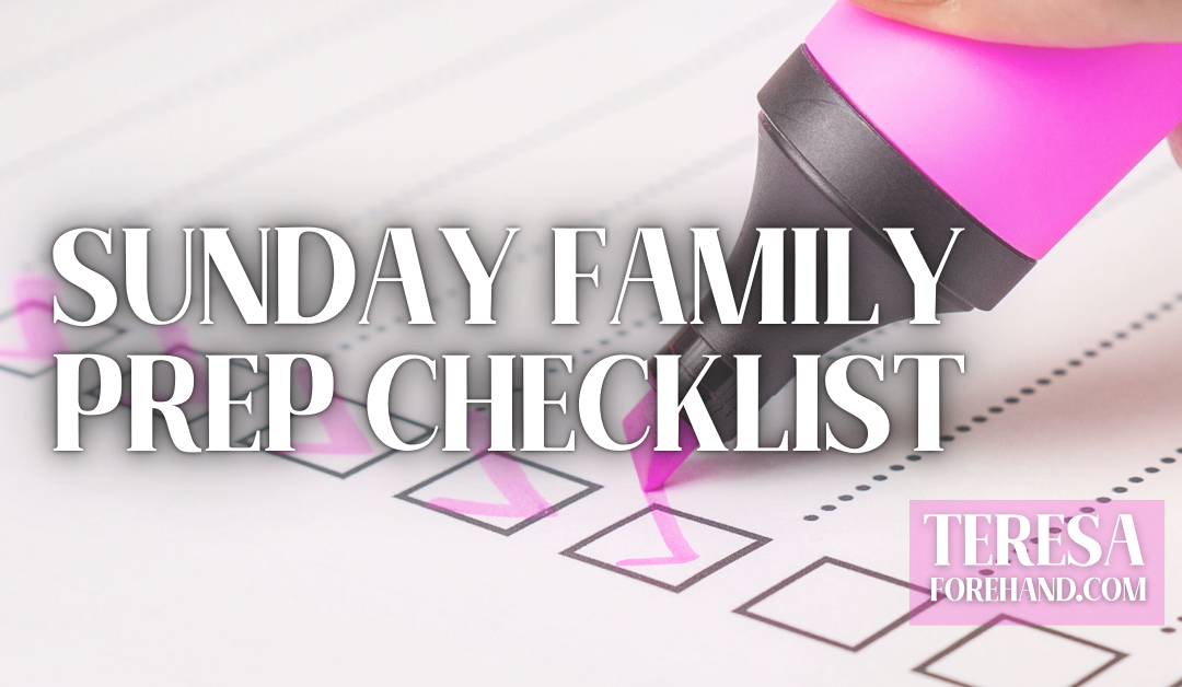 The Ultimate Sunday Family Prep Checklist