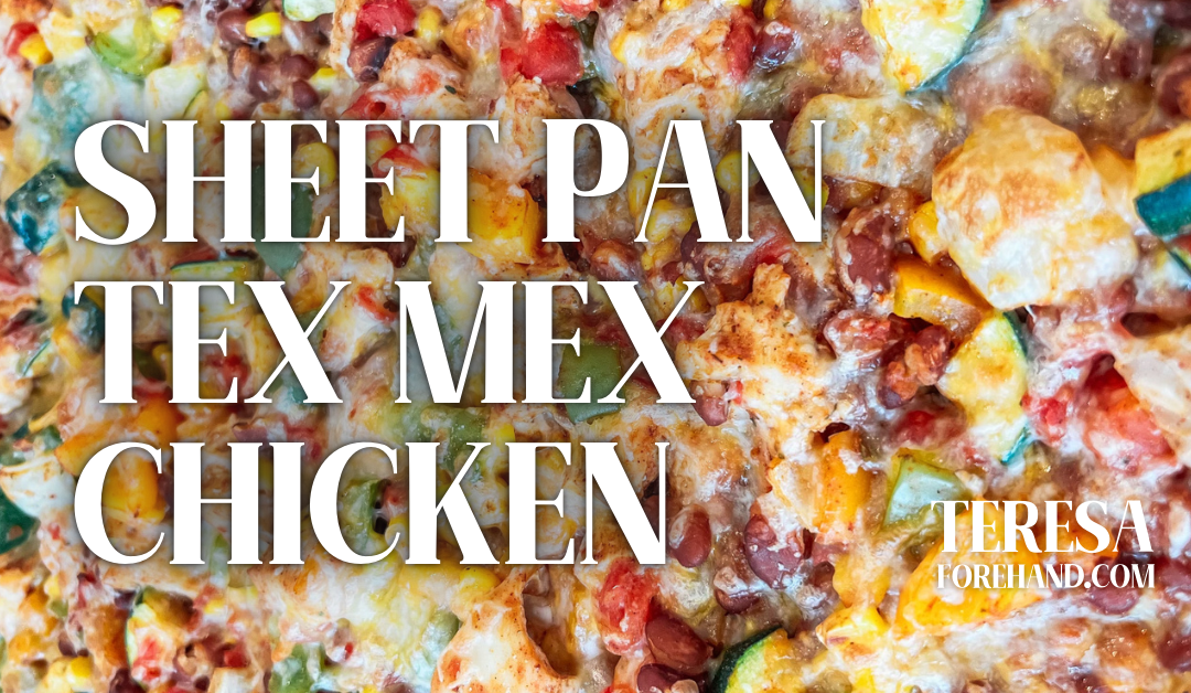 Sheet Pan Tex Mex Chicken