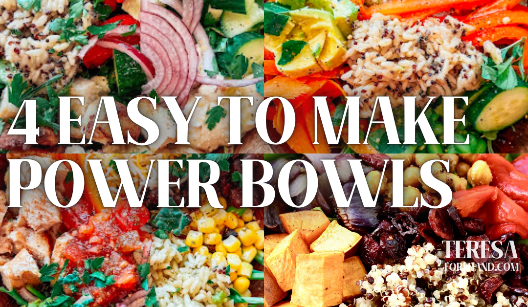 4 Easy to Make Power Bowls