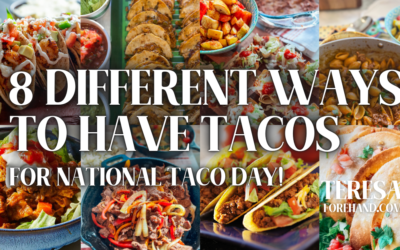 8 Different Ways to Have Tacos for National Taco Day!