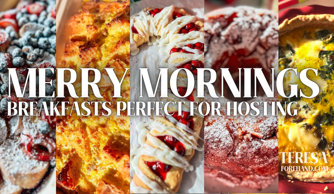 Merry Mornings: Breakfasts Perfect for Hosting