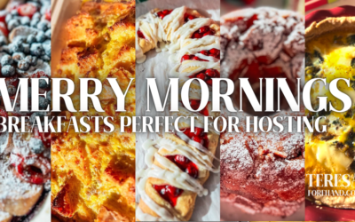 Merry Mornings: Breakfasts Perfect for Hosting