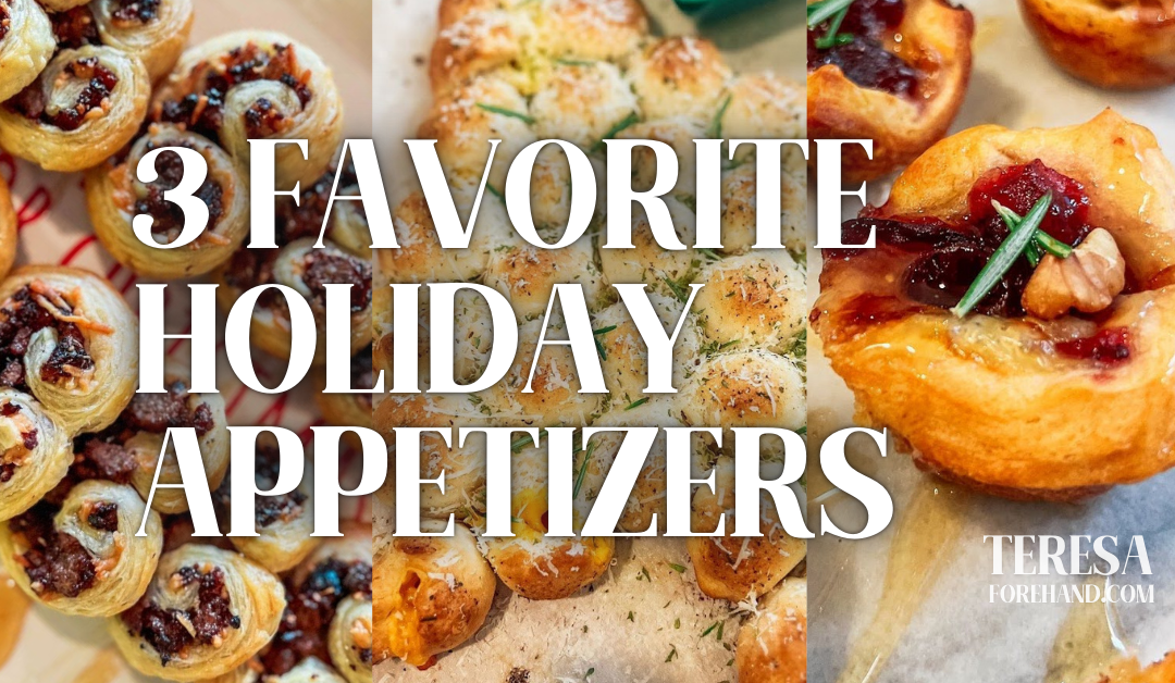 3 Favorite Holiday Appetizers