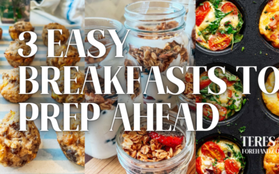 3 Easy Breakfasts to Prep Ahead