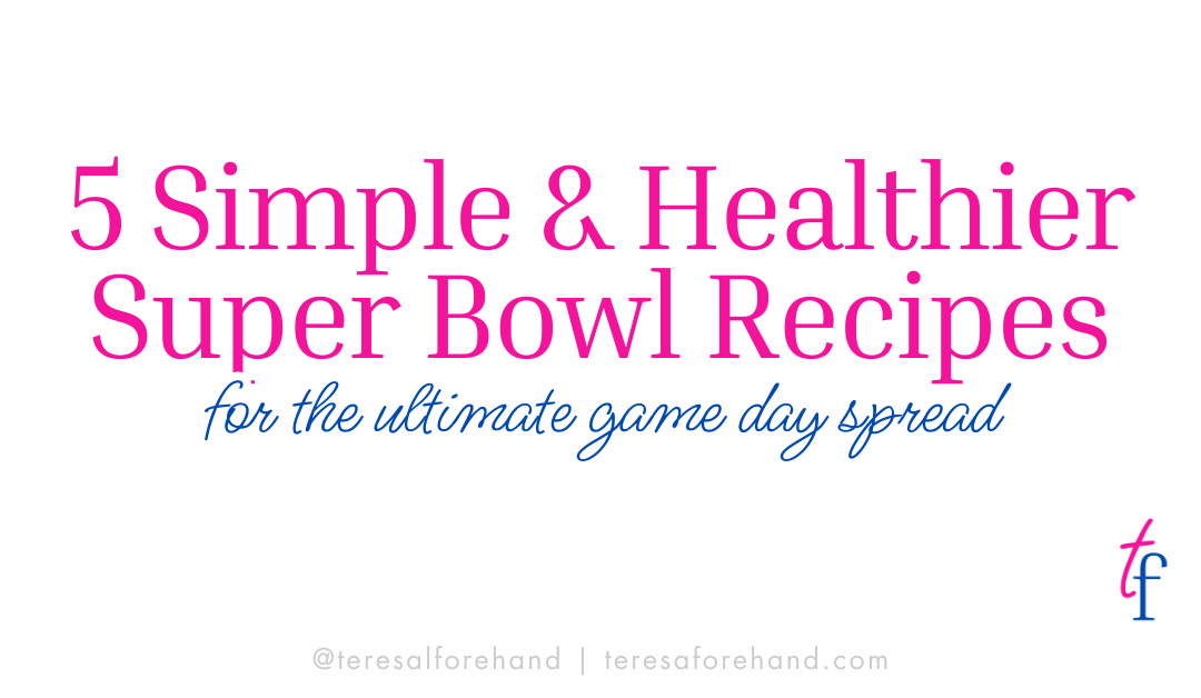 5 Easy & Healthy Super Bowl LIX Recipes