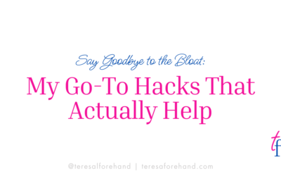 My Go-To Hacks for Bloating