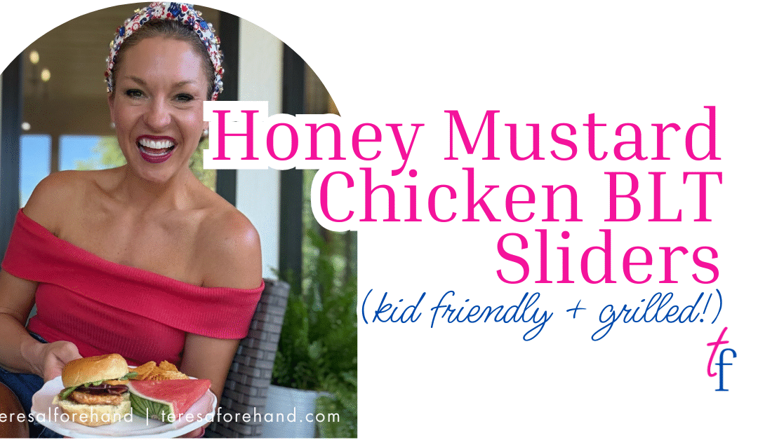 Honey Mustard Chicken BLT Sliders (Kid-Friendly + Grilled)