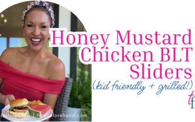 Honey Mustard Chicken BLT Sliders (Kid-Friendly + Grilled)