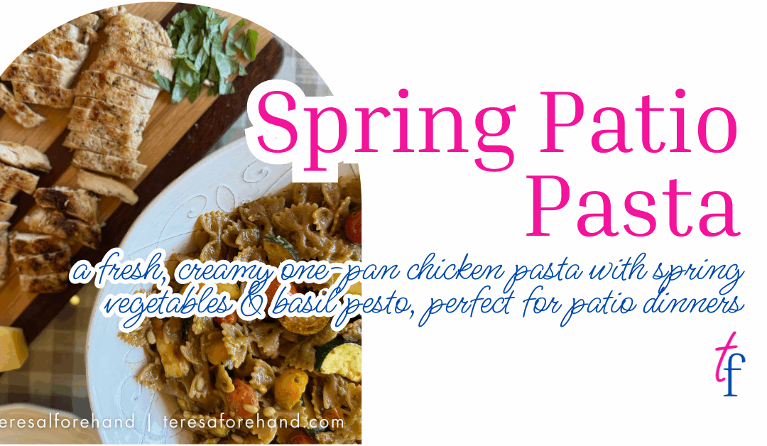 Spring Patio Pasta