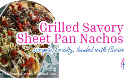 Grilled Savory Sheet Pan Nachos