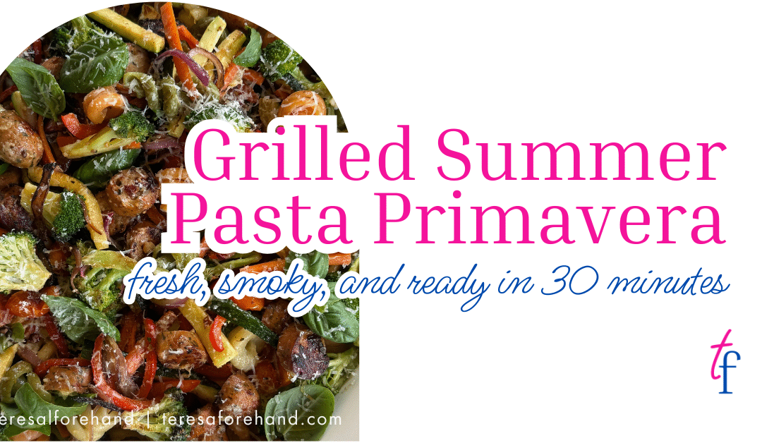 Grilled Summer Pasta Primavera