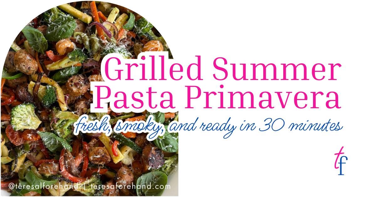 Grilled Summer Pasta Primavera feat
