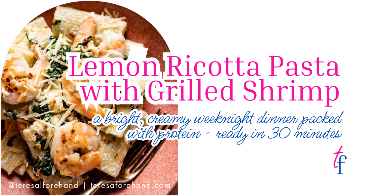 Lemon Ricotta Pasta with Grilled Shrimp feat