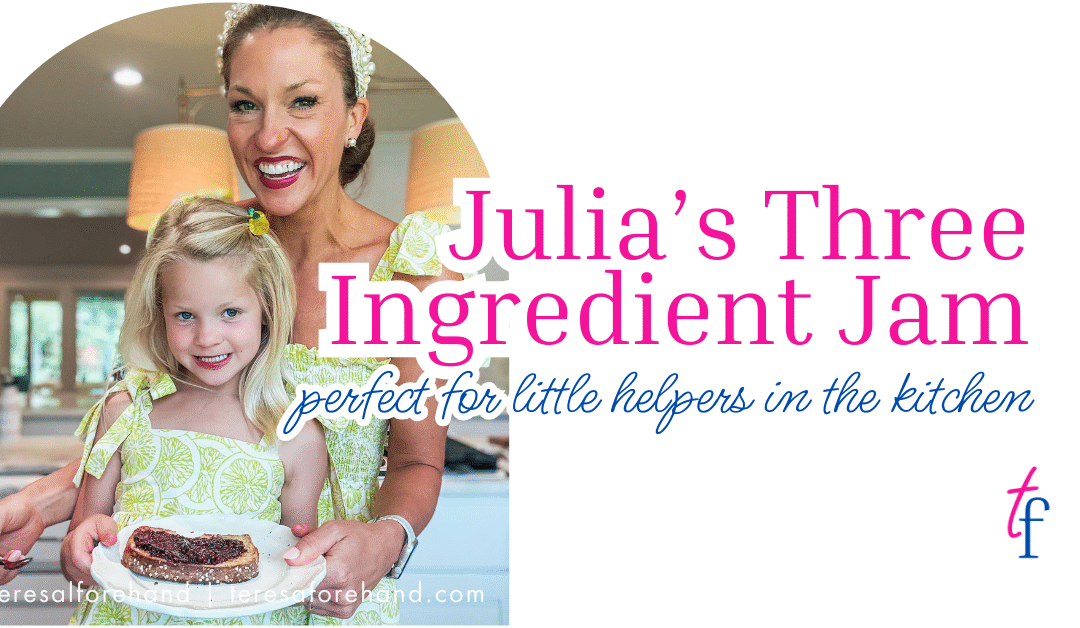 Julia’s Three Ingredient Jam