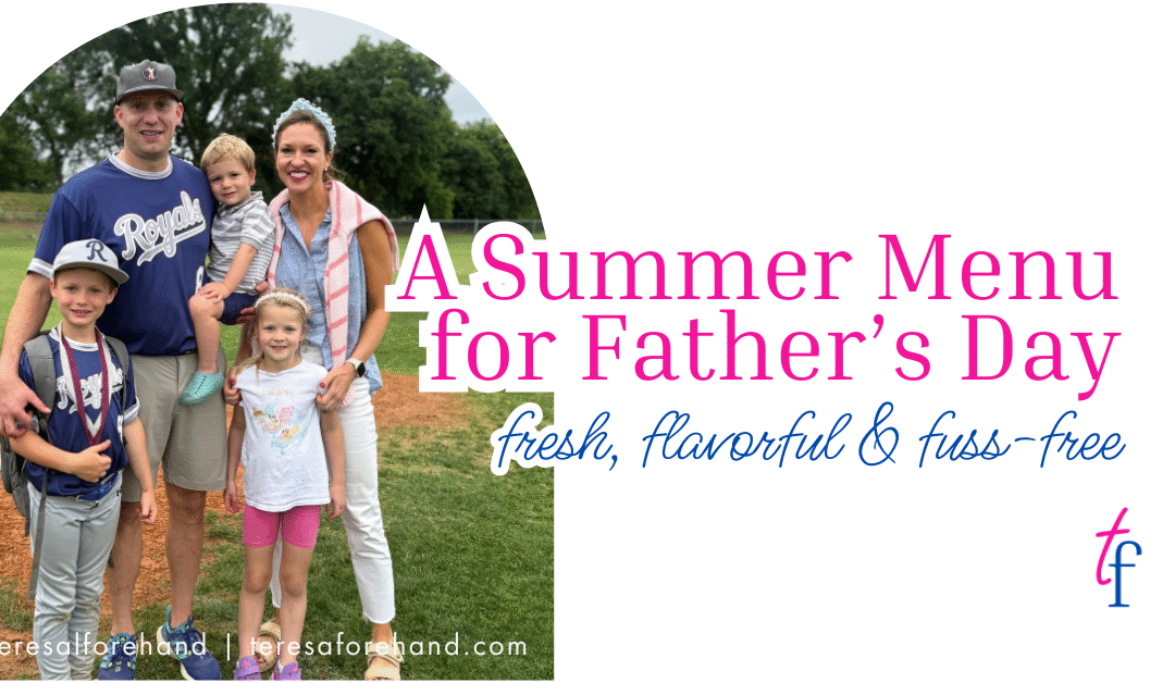 A Summer Menu for Father’s Day