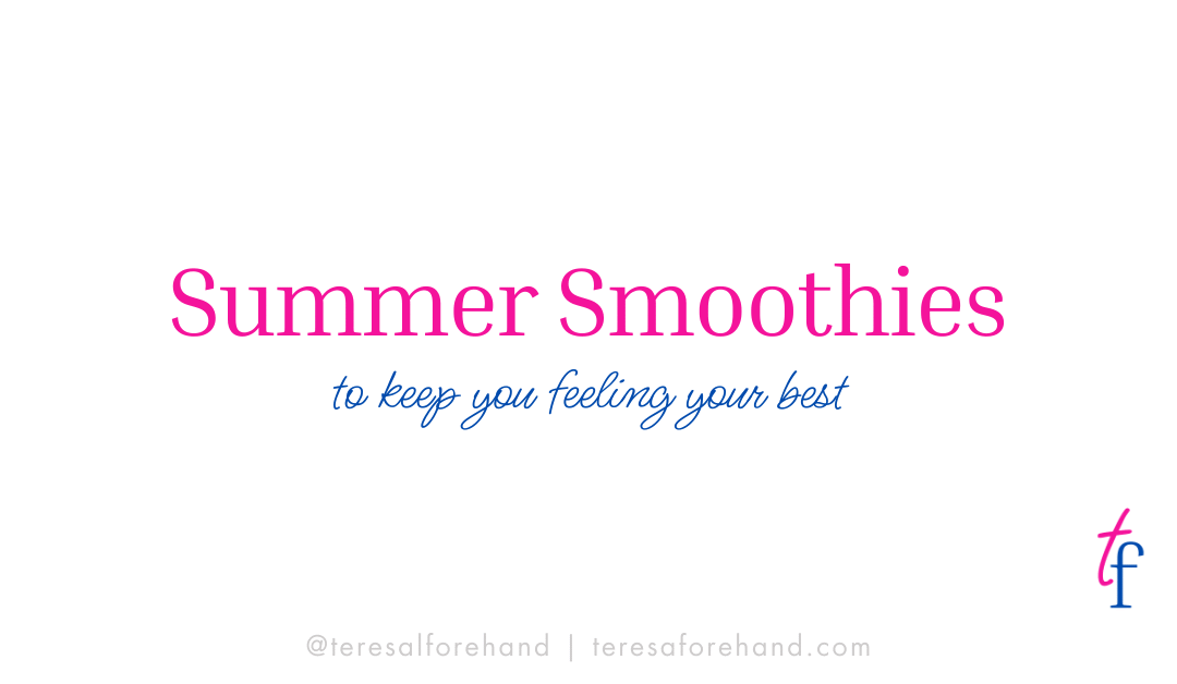 Summer Smoothies to Keep You Feeling Your Best
