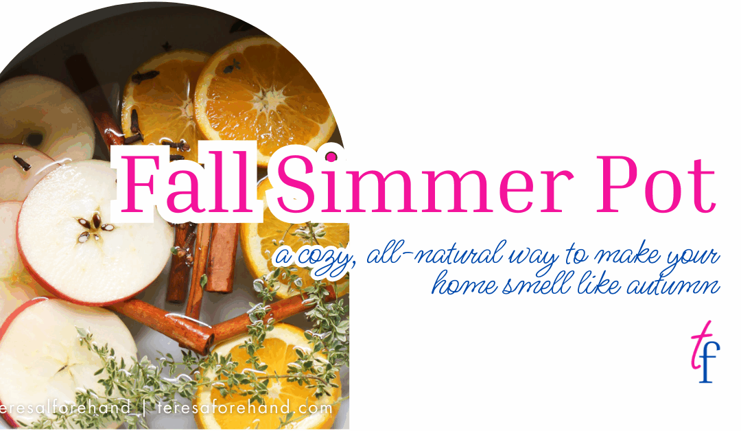 Fall Simmer Pot to Make Your Home Smell Like Autumn