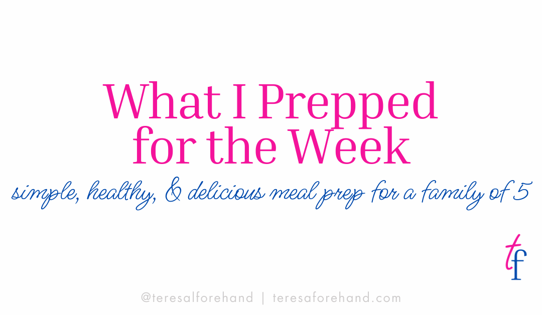 What I Prepped for the Week