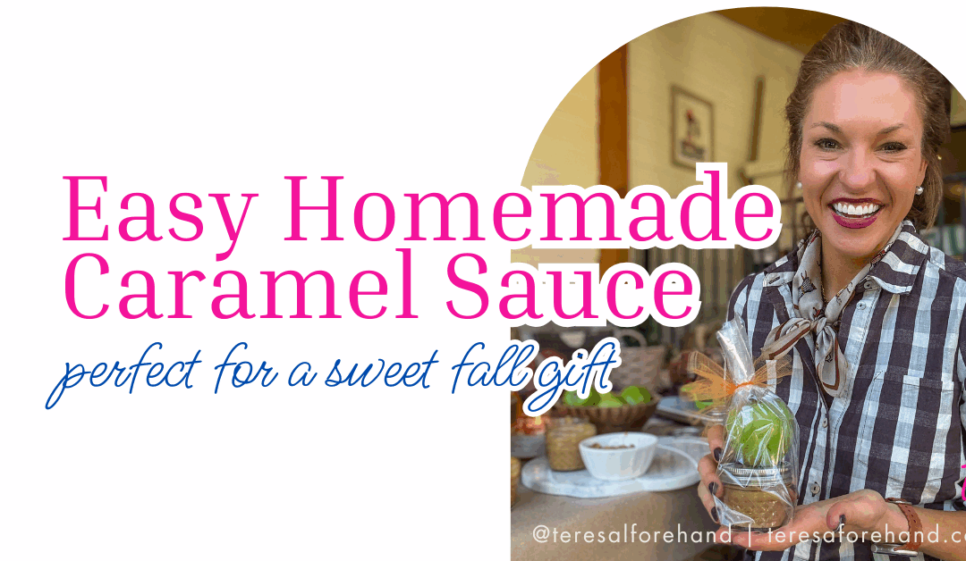 Easy Homemade Caramel Sauce for a Fall Gift