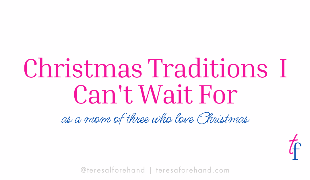 Christmas Traditions I Can’t Wait For