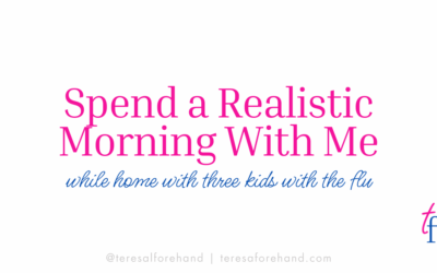 Spend a Realistic Morning With Me (with 3 sick kids)