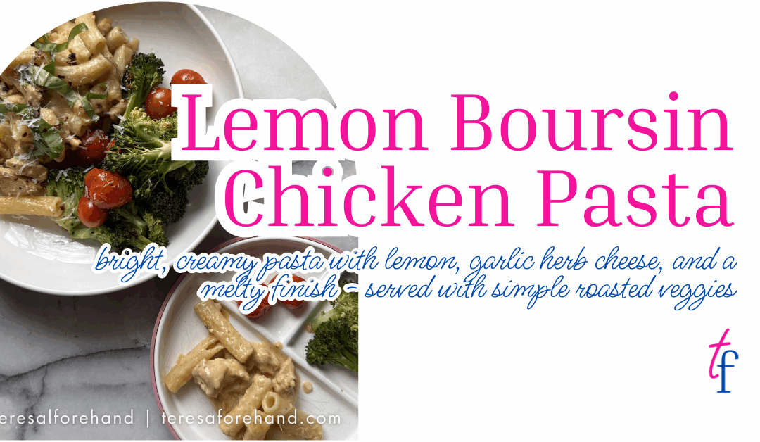 Lemon Boursin Chicken Pasta