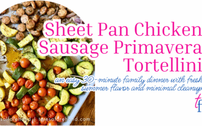 Sheet Pan Chicken Sausage Primavera Tortellini