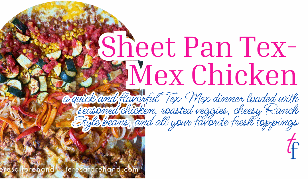 Sheet Pan Tex-Mex Chicken