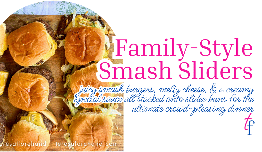 Family-Style Smash Sliders