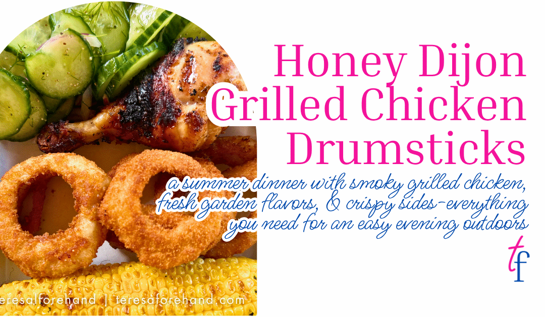 Honey Dijon Grilled Chicken Drumsticks