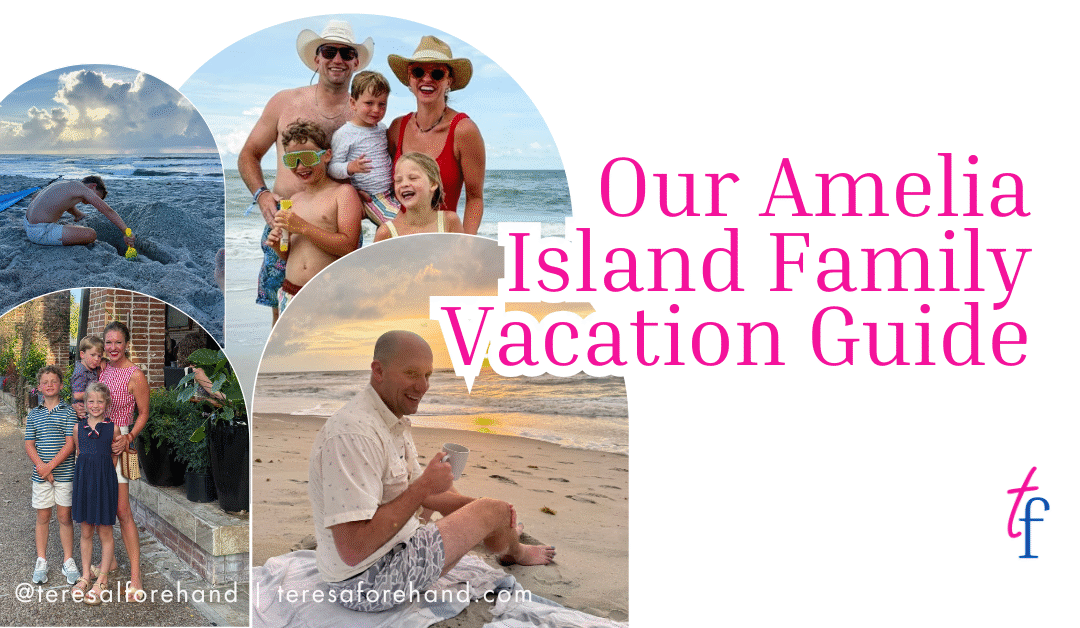 Our Amelia Island Family Vacation Guide