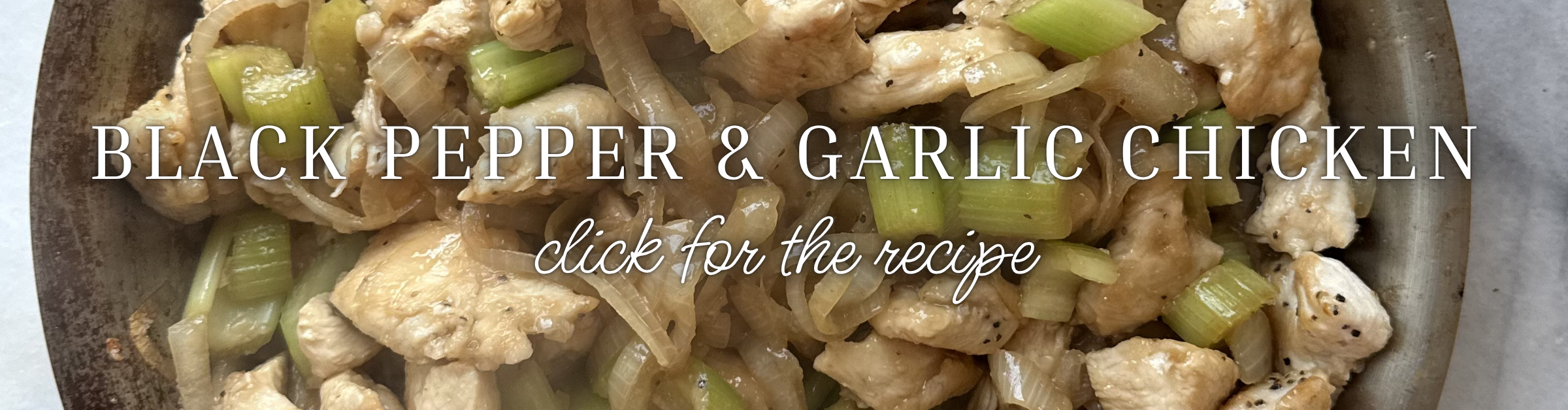 Black Pepper & Garlic Chicken