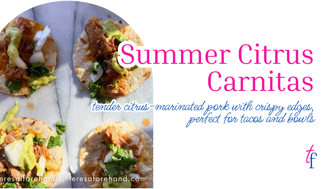 Summer Citrus Carnitas