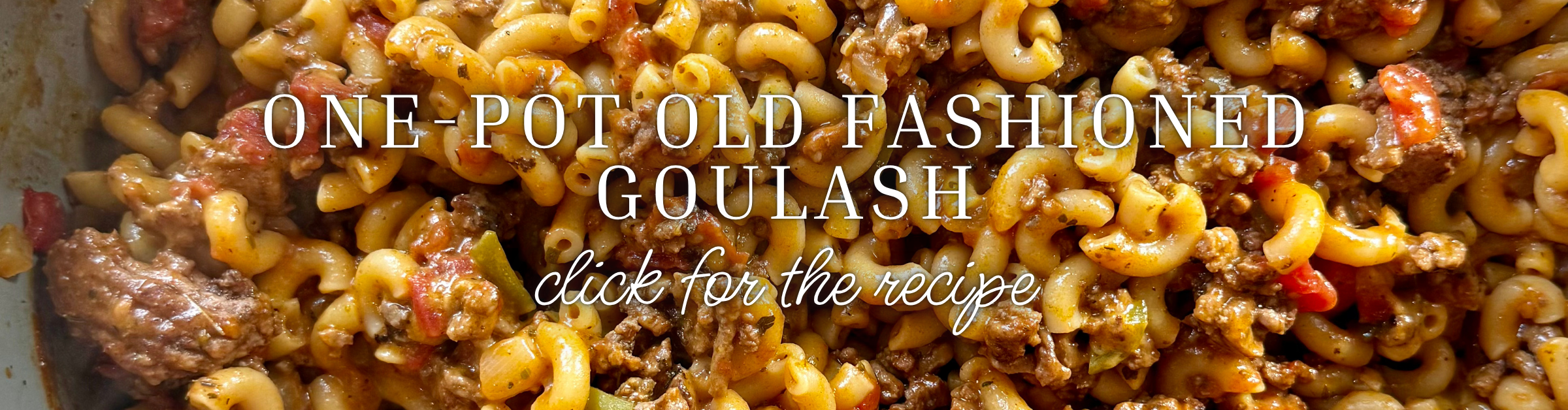 One-Pot Old Fashioned Goulash