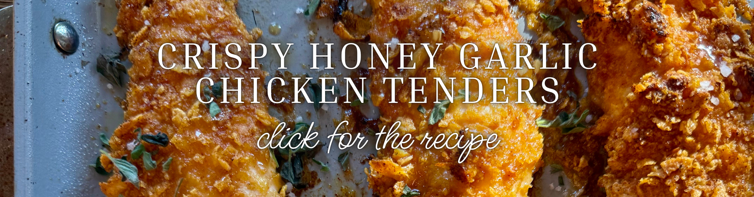 crispy honey garlic chicken tenders